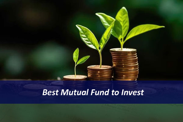 Best Mutual Fund to Invest